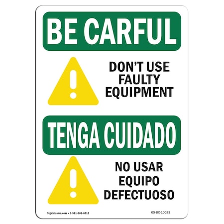 Signmission OSHA CAREFUL Sign, Don't Use Faulty Equipment Bilingual, 14in X 10in Decal, 10" W, 14" L, Landscape OS-BC-D-1014-L-10023